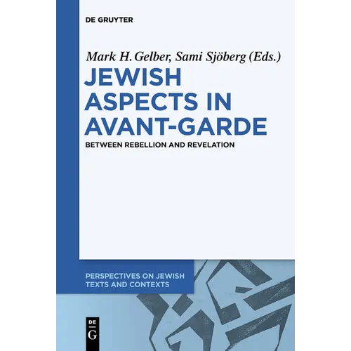 Jewish Aspects in Avant-Garde: Between Rebellion and Revelation