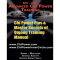 Chi Power Plus & Master Secrets of Qigong Training Manual