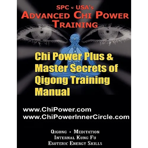 Chi Power Plus & Master Secrets of Qigong Training Manual