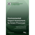 Environmental Impact Assessment by Green Processes