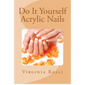 Do It Yourself Acrylic Nails