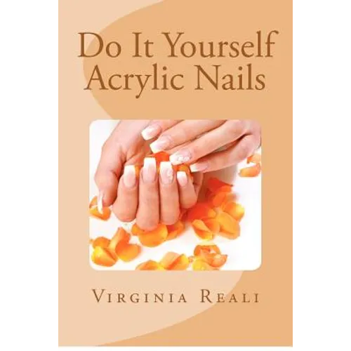 Do It Yourself Acrylic Nails