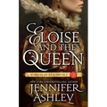 Eloise and the Queen: A Novel of Elizabeth I