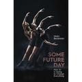 Some Future Day: How AI Is Going to Change Everything