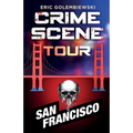 Crime Scene Tour: San Francisco