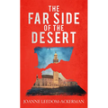 The Far Side of the Desert