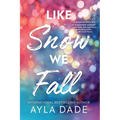 Like Snow We Fall