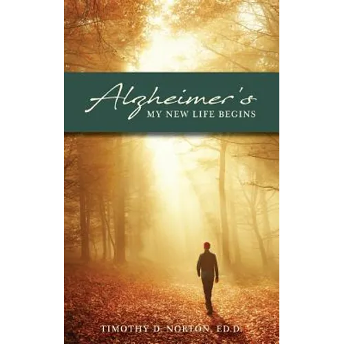 Alzheimer's: My New Life Begins