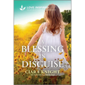 A Blessing in Disguise: An Uplifting Inspirational Romance