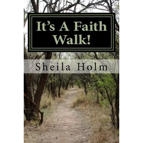 It's A Faith Walk