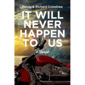 It Will Never Happen To Us: a Memoir