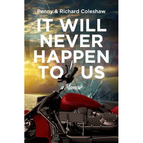 It Will Never Happen To Us: a Memoir
