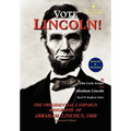 Vote Lincoln! the Presidential Campaign Biography of Abraham Lincoln, 1860; Restored and Annotated (Expanded Edition, Hardcover)