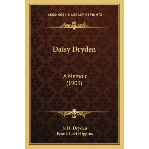 Daisy Dryden: A Memoir (1909)