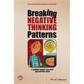 Breaking Negative Thinking Patterns: A Schema Therapy Self-Help and Support Book