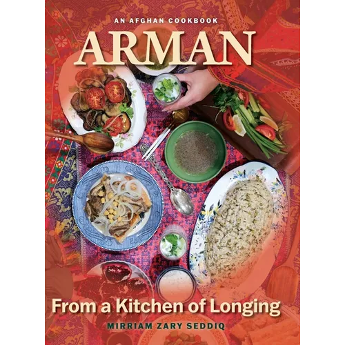 Arman-From A Kitchen of Longing: An Afghan Cookbook