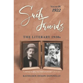"Such Friends": The Literary 1920s, Vol. III-1922