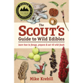 The Scout's Guide to Wild Edibles: Learn How to Forage, Prepare & Eat 40 Wild Foods