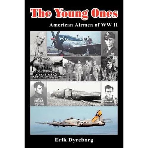 The Young Ones: American Airmen of WW II