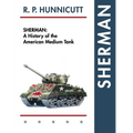 Sherman: A History of the American Medium Tank