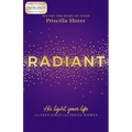 Radiant: His Light, Your Life for Teen Girls and Young Women