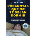 Preguntas Que No Te Dejan Dormir. La Ciencia Explicada Para Mentes Curiosas / Questions That Keep You Awake