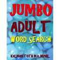 Jumbo Adult Word Search: 133 Giant Print Themed Word Search Puzzles