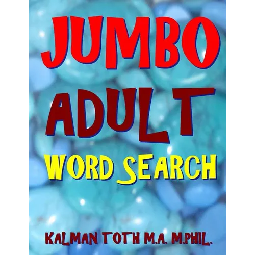 Jumbo Adult Word Search: 133 Giant Print Themed Word Search Puzzles
