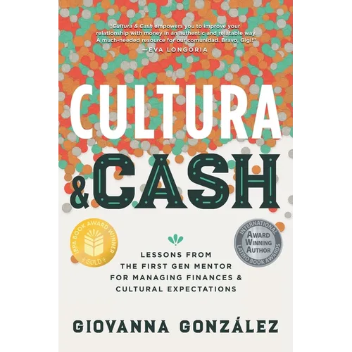 Cultura and Cash: Lessons from the First Gen Mentor for Managing Finances and Cultural Expectations