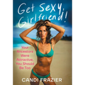 Get Sexy, Girlfriend!: Your Ancestors Were Attractive, You Should Be Too