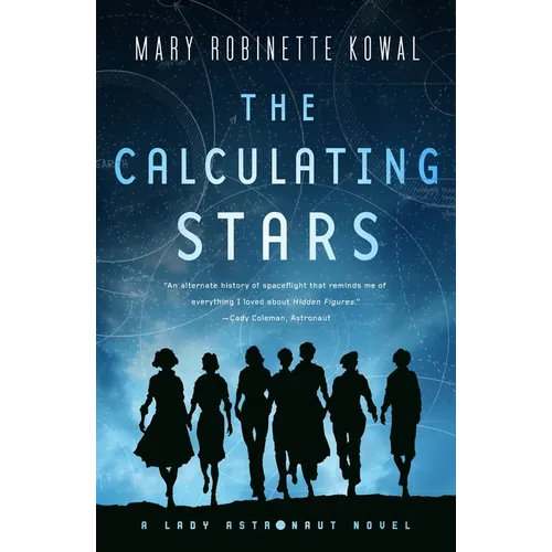 The Calculating Stars: A Lady Astronaut Novel