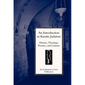 An Introduction to Karaite Judaism: History, Theology, Practice, and Culture