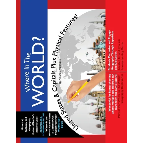 Where in the World? United States & Capitals Plus Physical Features: Memorize US Geography