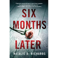 Six Months Later