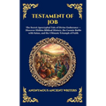 Testament of Job: The Secret Apocryphal Tale of Divine Endurance - Discover Hidden Biblical History, the Cosmic Battle with Satan, and the Ultimate Tr