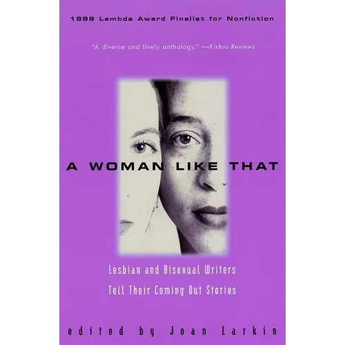 A Woman Like That: Lesbian and Bisexual Writers Tell Their Coming Out Stories