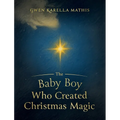 The Baby Boy Who Created Christmas Magic