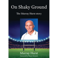 On Shaky Ground: The Murray Hurst Story