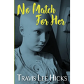 No Match For Her