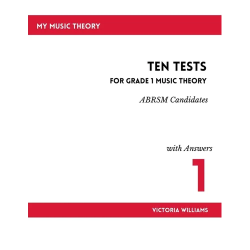Ten Tests for Grade 1 Music Theory