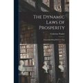 The Dynamic Laws of Prosperity; Forces That Bring Riches to You