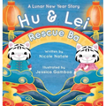 Hu and Lei rescue Ba: A Lunar New Year Story