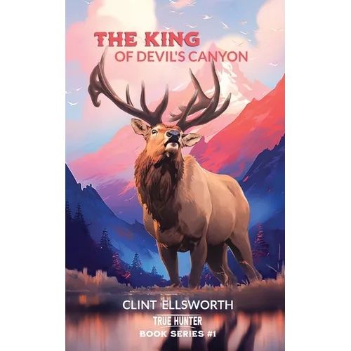 The King of Devil's Canyon