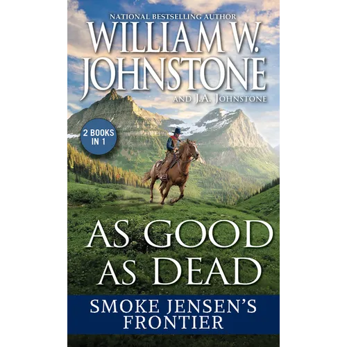 As Good as Dead: Smoke Jensen's Frontier