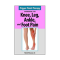 Trigger Point Therapy for Knee, Leg, Ankle, and Foot Pain