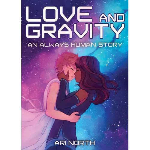 Love and Gravity: A Graphic Novel (Always Human, #2)