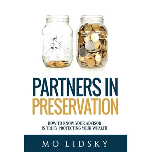 Partners in Preservation: How to Know Your Advisor Is Truly Protecting Your Wealth