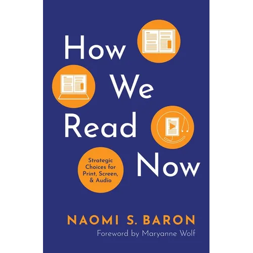 How We Read Now: Strategic Choices for Print, Screen, and Audio