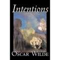 Intentions by Oscar Wilde, Literary Collections, Essays, English, Irish, Scottish, Welsh