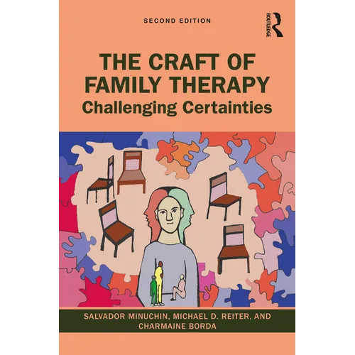 The Craft of Family Therapy: Challenging Certainties